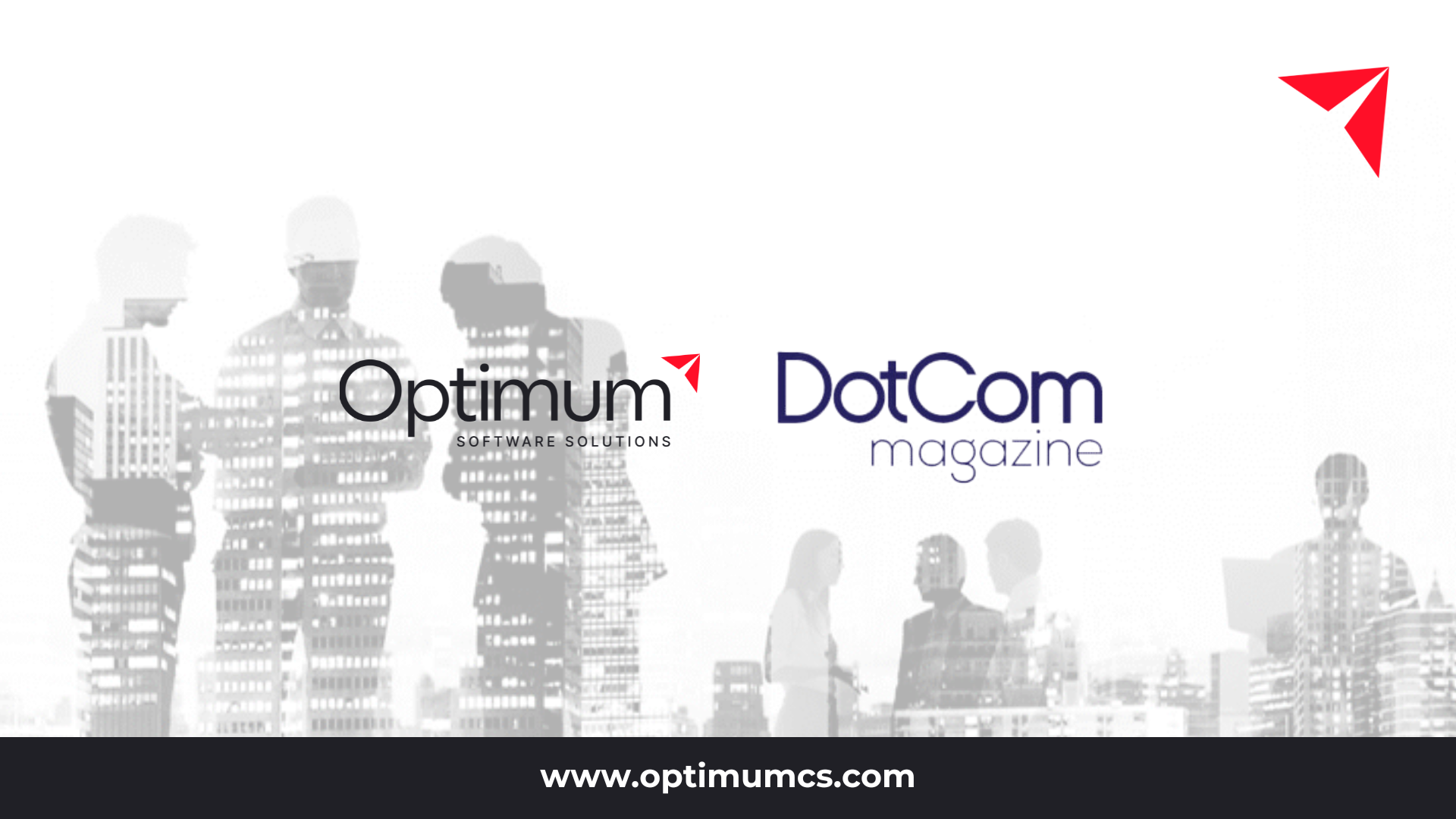 Optimum is published in the DotCom Magazine – Exclusive Interview The Leader Roundtable Interview Series.