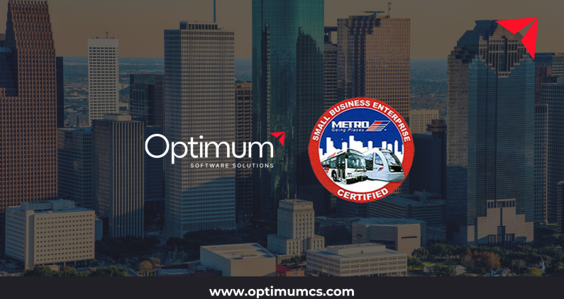 Optimum has been certified as a Small Business Enterprise (SBE) by Houston METRO – Office of Small Business