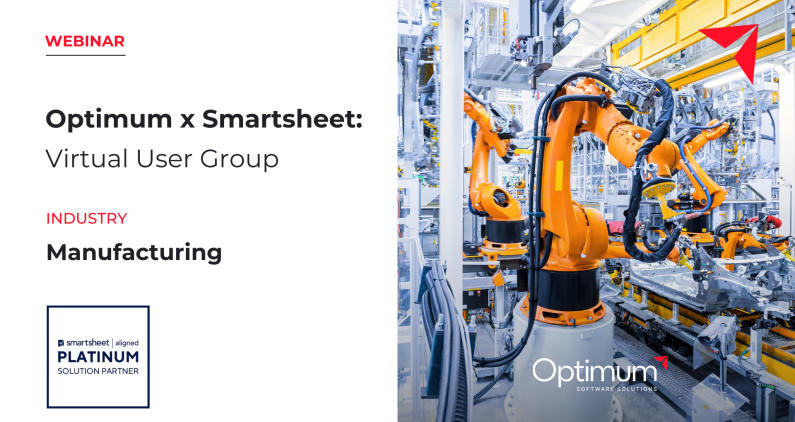 Webinar_ Smartsheet Manufacturing User Group with Optimum